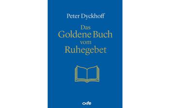 Das goldene Buch vom Ruhegebet