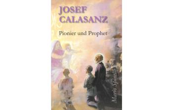 Josef Calasanz - Pionier und Prophet